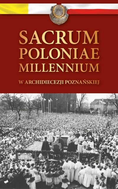 Sacrum Poloniae Millennium w archidiecezji poznańskiej